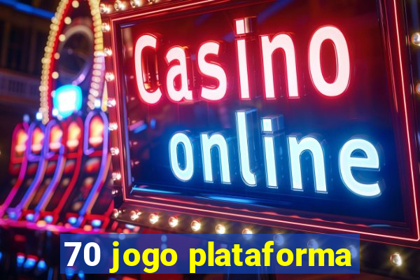 70 jogo plataforma